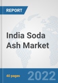 India Soda Ash Market: Prospects, Trends Analysis, Market Size and Forecasts up to 2028- Product Image