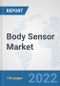 Body Sensor Market: Global Industry Analysis, Trends, Market Size, and Forecasts up to 2028 - Product Thumbnail Image