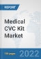 Medical CVC Kit Market: Global Industry Analysis, Trends, Market Size, and Forecasts up to 2028 - Product Thumbnail Image