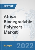 Africa Biodegradable Polymers Market: Prospects, Trends Analysis, Market Size and Forecasts up to 2028- Product Image