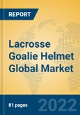 Lacrosse Goalie Helmet Global Market Insights 2022, Analysis and Forecast to 2027, by Manufacturers, Regions, Technology, Application, Product Type- Product Image