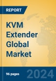 KVM Extender Global Market Insights 2024, Analysis and Forecast to 2029, by Manufacturers, Regions, Technology, Product Type- Product Image