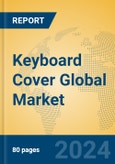 Keyboard Cover Global Market Insights 2024, Analysis and Forecast to 2029, by Manufacturers, Regions, Technology, Application, Product Type- Product Image