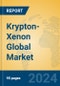 Krypton-Xenon Global Market Insights 2024, Analysis and Forecast to 2029, by Manufacturers, Regions, Technology - Product Image