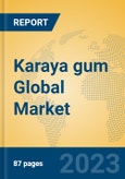 Karaya gum Global Market Insights 2023, Analysis and Forecast to 2028, by Manufacturers, Regions, Technology, Application, Product Type- Product Image