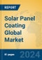 Solar Panel Coating Global Market Insights 2024, Analysis and Forecast to 2029, by Manufacturers, Regions, Technology - Product Image