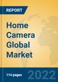 Home Camera Global Market Insights 2022, Analysis and Forecast to 2027, by Manufacturers, Regions, Technology, Application, Product Type- Product Image