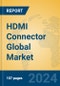 HDMI Connector Global Market Insights 2024, Analysis and Forecast to 2029, by Manufacturers, Regions, Technology - Product Thumbnail Image