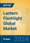 Lantern Flashlight Global Market Insights 2024, Analysis and Forecast to 2029, by Manufacturers, Regions, Technology, Application, Product Type - Product Image