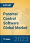 Parental Control Software Global Market Insights 2023, Analysis and Forecast to 2028, by Market Participants, Regions, Technology, Application, Product Type - Product Image
