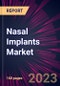 Nasal Implants Market 2024-2028 - Product Thumbnail Image