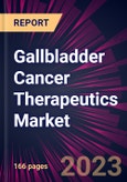 Gallbladder Cancer Therapeutics Market 2024-2028- Product Image