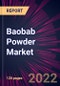 Baobab Powder Market 2022-2026 - Product Thumbnail Image