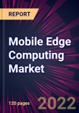 Mobile Edge Computing Market 2022-2026- Product Image