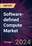 Software-defined Compute Market 2024-2028- Product Image