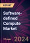 Software-defined Compute Market 2024-2028 - Product Image