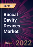 Buccal Cavity Devices Market 2022-2026- Product Image