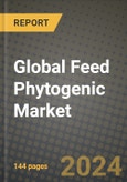 Global Feed Phytogenic Market Outlook Report: Industry Size, Competition, Trends and Growth Opportunities by Region, YoY Forecasts from 2024 to 2031- Product Image