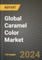 Global Caramel Color Market Outlook Report: Industry Size, Competition, Trends and Growth Opportunities by Region, YoY Forecasts from 2024 to 2031 - Product Thumbnail Image