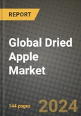 Global Dried Apple Market Outlook Report: Industry Size, Competition, Trends and Growth Opportunities by Region, YoY Forecasts from 2024 to 2031- Product Image