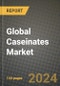 Global Caseinates Market Outlook Report: Industry Size, Competition, Trends and Growth Opportunities by Region, YoY Forecasts from 2024 to 2031 - Product Image