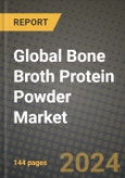Global Bone Broth Protein Powder Market Outlook Report: Industry Size, Competition, Trends and Growth Opportunities by Region, YoY Forecasts from 2024 to 2031- Product Image