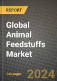 Global Animal Feedstuffs Market Outlook Report: Industry Size, Competition, Trends and Growth Opportunities by Region, YoY Forecasts from 2024 to 2031- Product Image