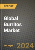 Global Burritos Market Outlook Report: Industry Size, Competition, Trends and Growth Opportunities by Region, YoY Forecasts from 2024 to 2031- Product Image