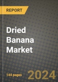 Dried Banana Market Outlook Report: Industry Size, Competition, Trends and Growth Opportunities by Region, YoY Forecasts from 2024 to 2031- Product Image