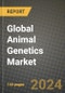 Global Animal Genetics Market Outlook Report: Industry Size, Competition, Trends and Growth Opportunities by Region, YoY Forecasts from 2024 to 2031 - Product Image