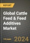Global Cattle Feed & Feed Additives Market Outlook Report: Industry Size, Competition, Trends and Growth Opportunities by Region, YoY Forecasts from 2024 to 2031 - Product Image