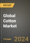 Global Cotton Market Outlook Report: Industry Size, Competition, Trends and Growth Opportunities by Region, YoY Forecasts from 2024 to 2031 - Product Image