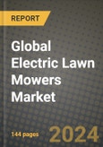 Global Electric Lawn Mowers Market Outlook Report: Industry Size, Competition, Trends and Growth Opportunities by Region, YoY Forecasts from 2024 to 2031- Product Image