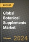 Global Botanical Supplements Market Outlook Report: Industry Size, Competition, Trends and Growth Opportunities by Region, YoY Forecasts from 2024 to 2031 - Product Image