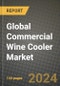 Global Commercial Wine Cooler Market Outlook Report: Industry Size, Competition, Trends and Growth Opportunities by Region, YoY Forecasts from 2024 to 2031 - Product Image