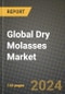 Global Dry Molasses Market Outlook Report: Industry Size, Competition, Trends and Growth Opportunities by Region, YoY Forecasts from 2024 to 2031 - Product Image