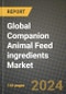 Global Companion Animal Feed ingredients Market Outlook Report: Industry Size, Competition, Trends and Growth Opportunities by Region, YoY Forecasts from 2024 to 2031 - Product Image