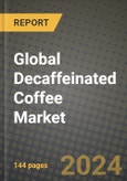 Decaffeinated Coffee Market Outlook Report: Industry Size, Competition, Trends and Growth Opportunities by Region, YoY Forecasts from 2024 to 2031- Product Image