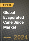 Global Evaporated Cane Juice Market Outlook Report: Industry Size, Competition, Trends and Growth Opportunities by Region, YoY Forecasts from 2024 to 2031- Product Image