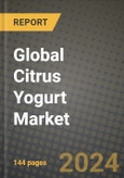 Global Citrus Yogurt Market Outlook Report: Industry Size, Competition, Trends and Growth Opportunities by Region, YoY Forecasts from 2024 to 2031- Product Image