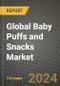 Global Baby Puffs and Snacks Market Outlook Report: Industry Size, Competition, Trends and Growth Opportunities by Region, YoY Forecasts from 2024 to 2031 - Product Image