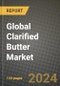 Global Clarified Butter Market Outlook Report: Industry Size, Competition, Trends and Growth Opportunities by Region, YoY Forecasts from 2024 to 2031 - Product Image