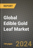 Global Edible Gold Leaf Market Outlook Report: Industry Size, Competition, Trends and Growth Opportunities by Region, YoY Forecasts from 2024 to 2031- Product Image