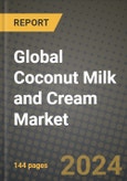 Global Coconut Milk and Cream Market Outlook Report: Industry Size, Competition, Trends and Growth Opportunities by Region, YoY Forecasts from 2024 to 2031- Product Image