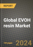 Global EVOH resin Market Outlook Report: Industry Size, Competition, Trends and Growth Opportunities by Region, YoY Forecasts from 2024 to 2031- Product Image