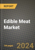 Edible Meat Market Outlook Report: Industry Size, Competition, Trends and Growth Opportunities by Region, YoY Forecasts from 2024 to 2031- Product Image