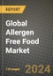 Global Allergen Free Food Market Outlook Report: Industry Size, Competition, Trends and Growth Opportunities by Region, YoY Forecasts from 2024 to 2031 - Product Image