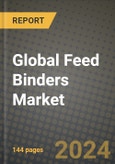 Global Feed Binders Market Outlook Report: Industry Size, Competition, Trends and Growth Opportunities by Region, YoY Forecasts from 2024 to 2031- Product Image