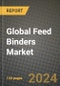 Global Feed Binders Market Outlook Report: Industry Size, Competition, Trends and Growth Opportunities by Region, YoY Forecasts from 2024 to 2031 - Product Image