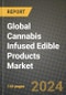Global Cannabis Infused Edible Products Market Outlook Report: Industry Size, Competition, Trends and Growth Opportunities by Region, YoY Forecasts from 2024 to 2031 - Product Image